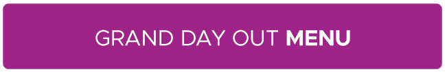 Purple button with text 'Grand Day Out Menu'.